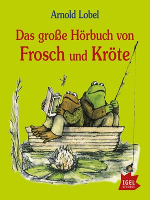 cover image of Das große Hörbuch von Frosch und Kröte